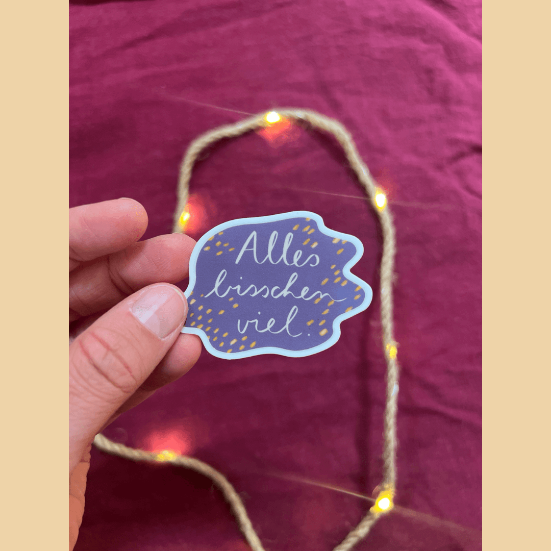 Sticker „Alles bisschen viel“ von Farbflausen – Bild 2
