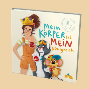 „Mein Körper ist mein Königreich“ Buch von MIRA & das fliegende Haus